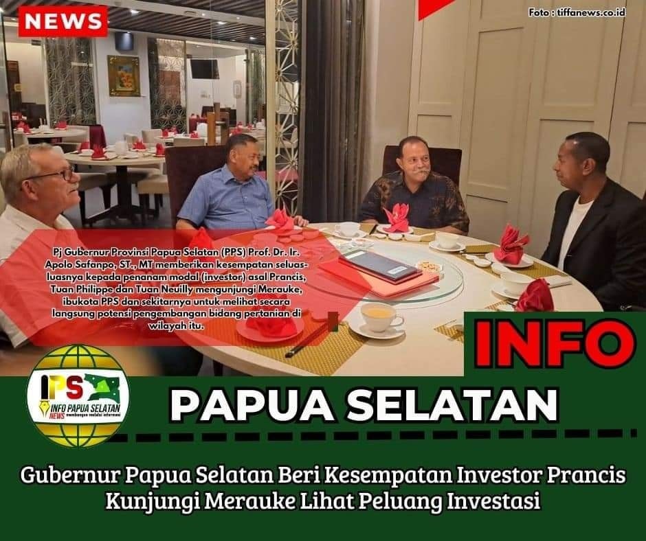 Gubernur papua selatan beri kesempatan investor prancis kunjungi merauke liat peluang investasi