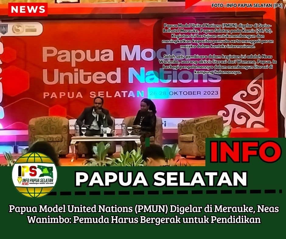 Papua Model United Nations (PMUN) di Merauke, Neas Wanimbo : Pemuda Harus bergerak Untuk Pendidikan 